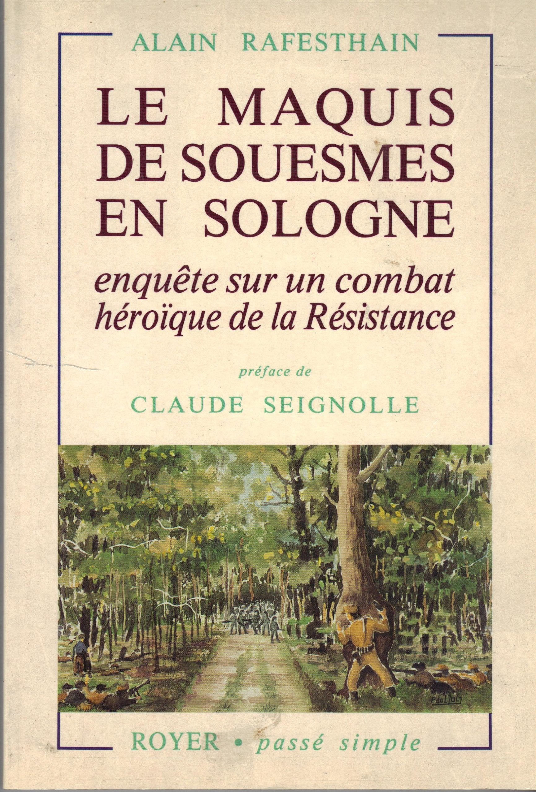 Le Maquis de Souesmes en Sologne: Enquête sur un combat héroïque de la Résistance book