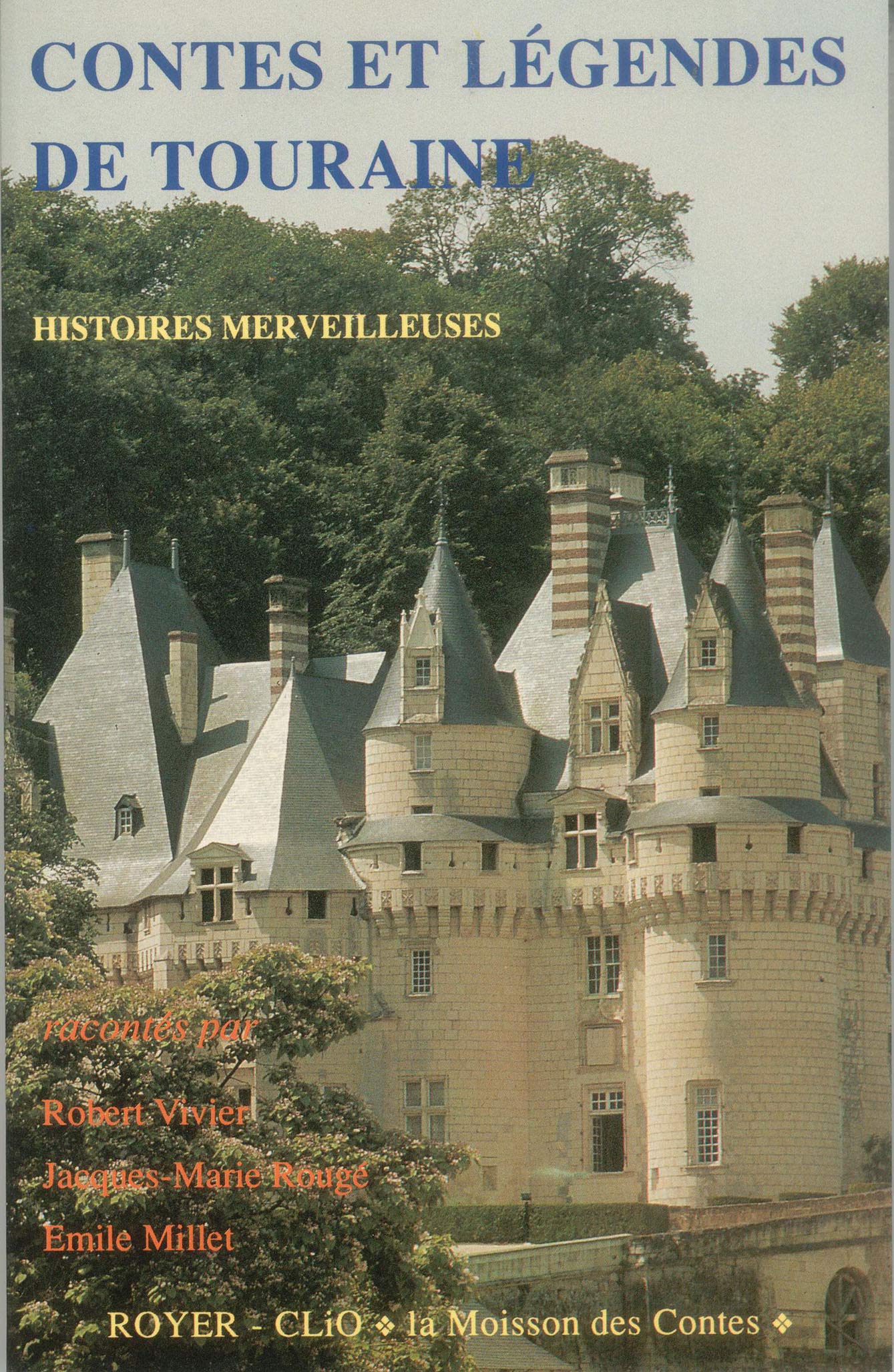 Contes et légendes de Touraine: Histoires merveilleuses Fairy Tales & Legends