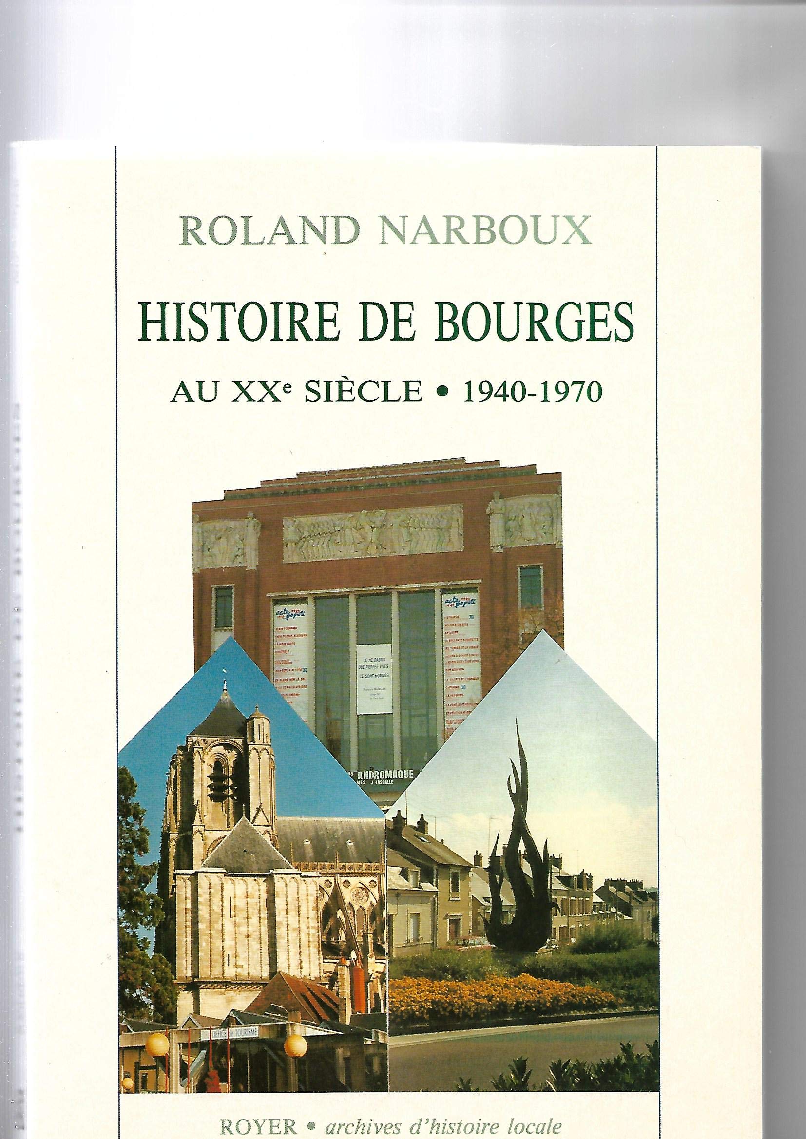 Histoire de Bourges au XXe siècle (Archives d'histoire locale) book