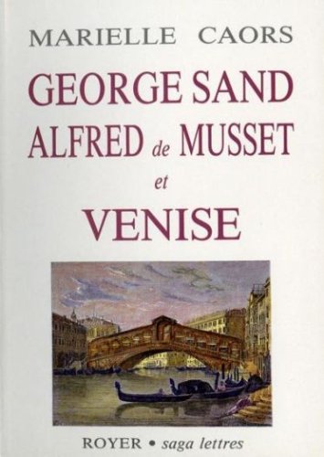 George Sand, Alfred de Musset et Venise book
