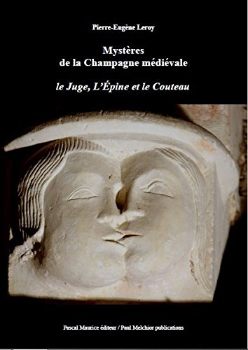 Mysteres de la champagne medievale : le juge, l epine et le couteau book