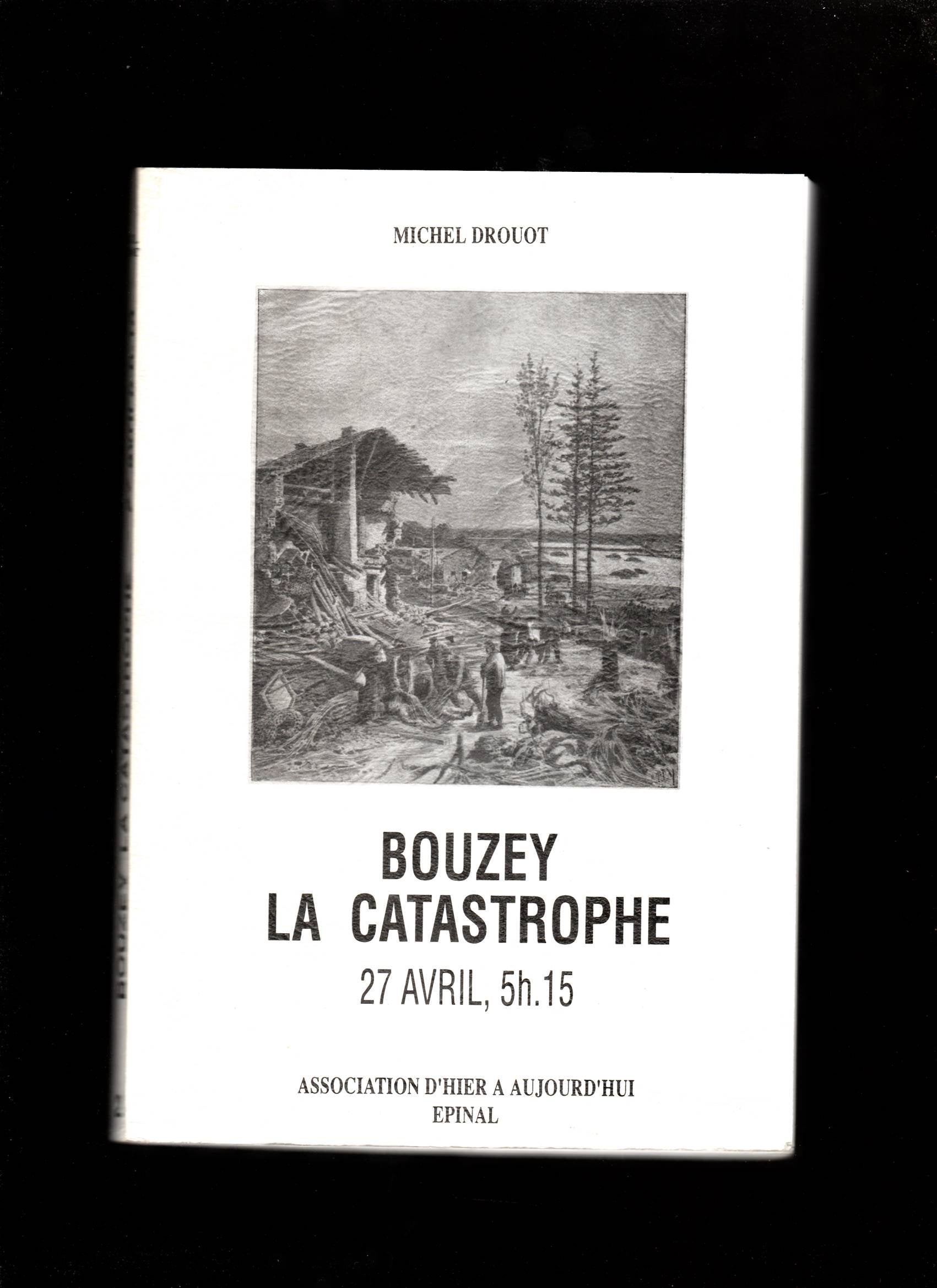 Bouzey, La Catastrophe 27 avril, 5h15 book