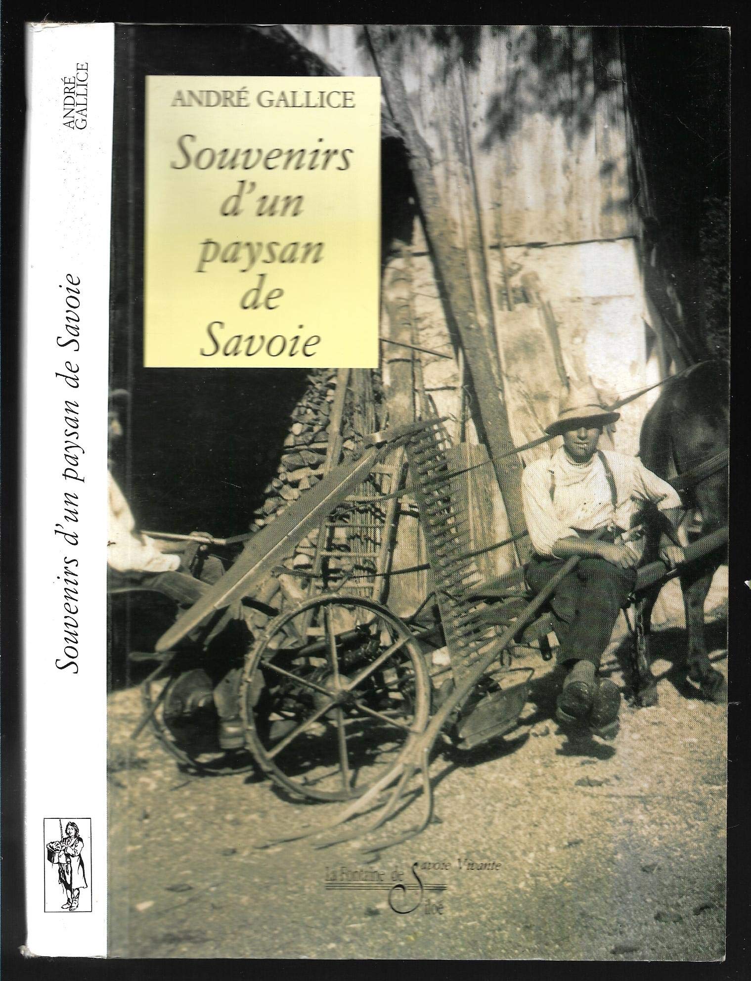 Les mémoires d'André Gallice,.... Tome 3: Souvenirs d'un paysan de Savoie book