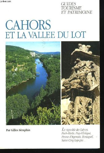 Cahors et la vallee du lot. guide tourisme et patrimoine. book