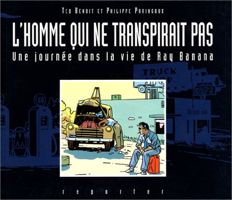 L'homme qui ne transpirait pas : Une journée dans la vie de Ray Banana book