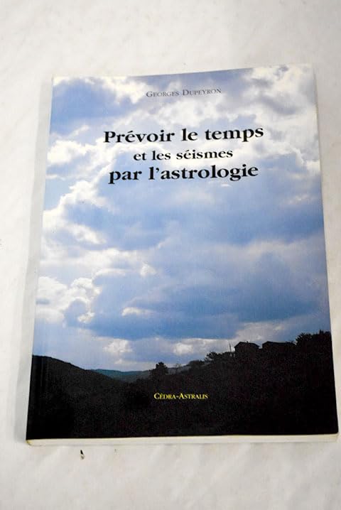 Prévoir le temps et les séismes par l'astrologie Professional & Reference Books