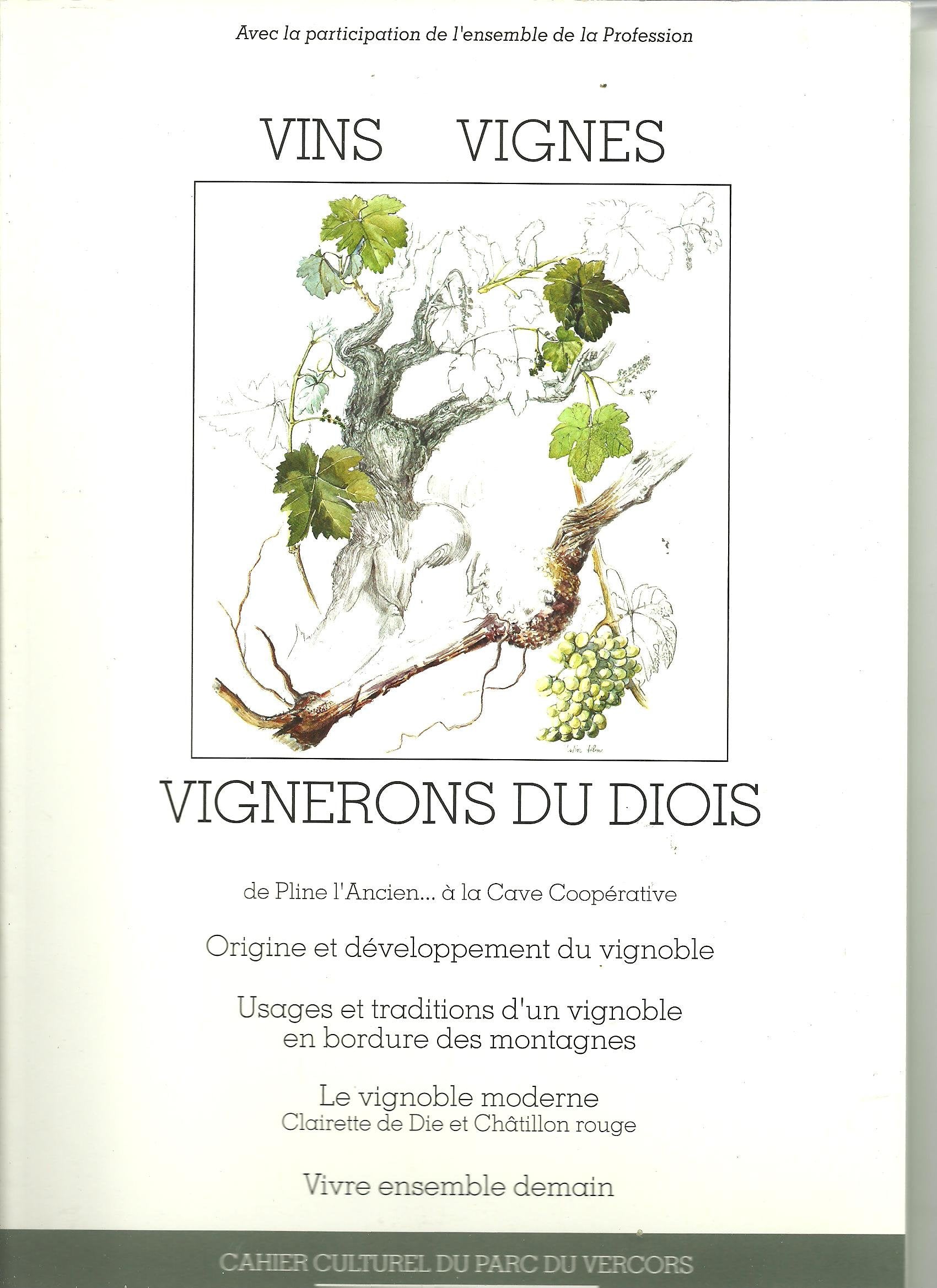 VINS, VIGNES, VIGNERONS DU DIOIS.: Parc naturel régional du Vercors Books