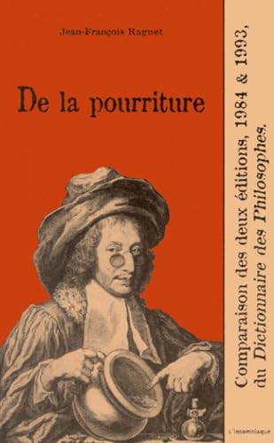 De la pourriture...: Comparaison des deux éditions, 1984 et 1993, du Dictionnaire des Philosophes Philosophy