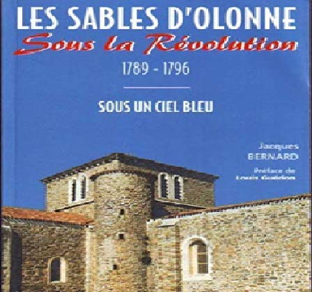Sous un ciel bleu : Les Sables-d'Olonne sous la Révolution, 1789-1796 book