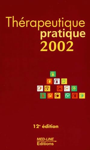 Thérapeutique pratique 2002.: 12ème édition book