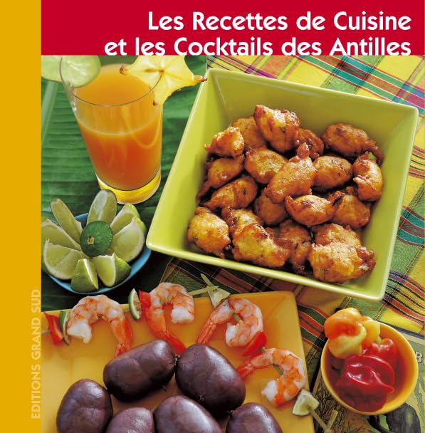 Les Recettes de Cuisine et les Cocktails des Antilles book
