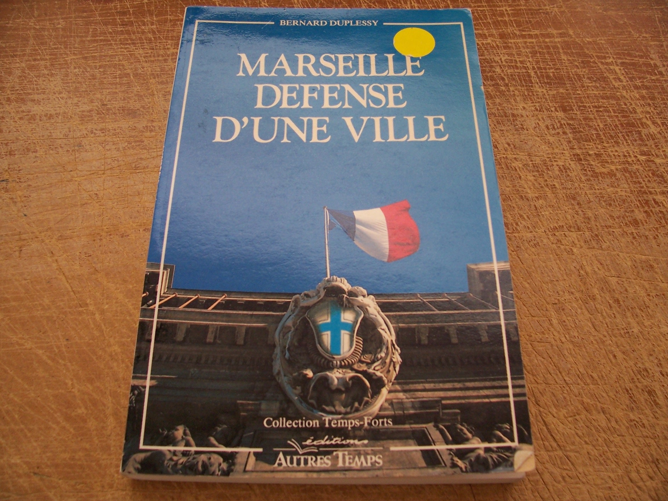 Marseille, défense d'une ville book