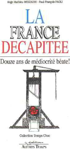 La France décapitée : Douze années de médiocrité béate ! book