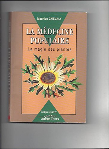 La médecine populaire ou La magie des plantes Books