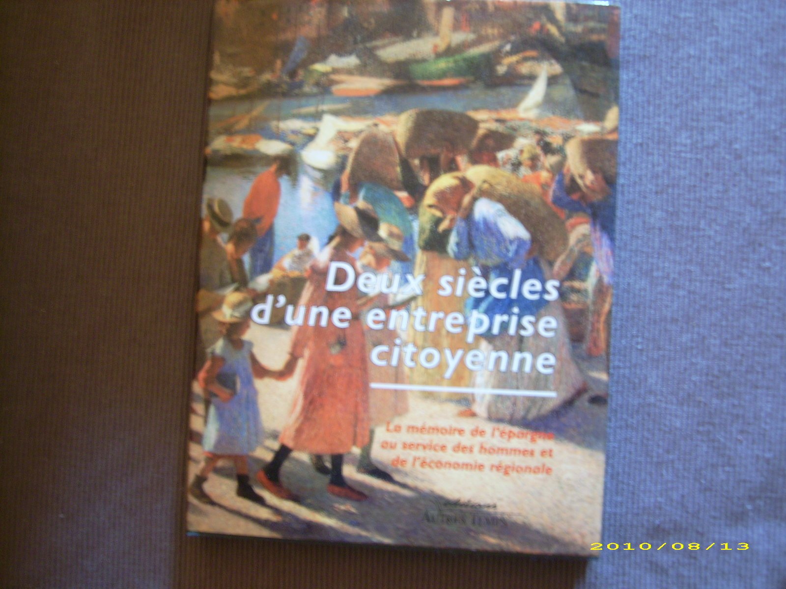 Deux siècles d'une entreprise citoyenne book