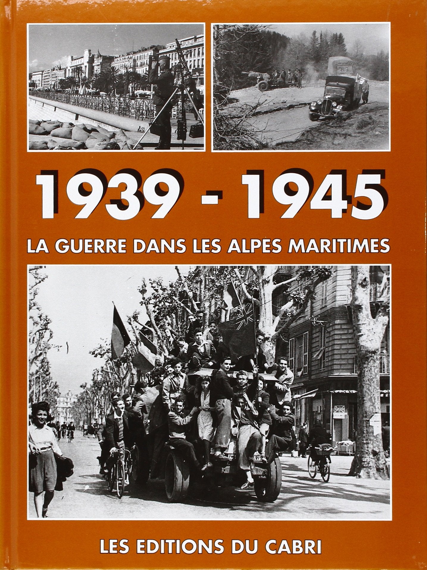 1939-1945 : la guerre dans les Alpes-Maritimes book