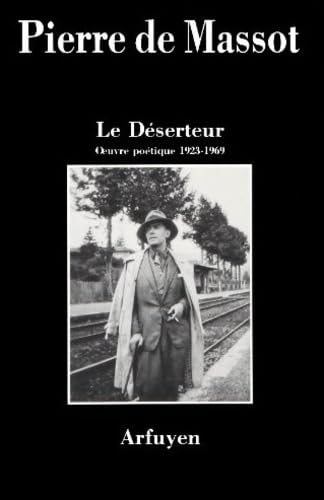 Le Déserteur : oeuvre poétique, 1923-1969 book