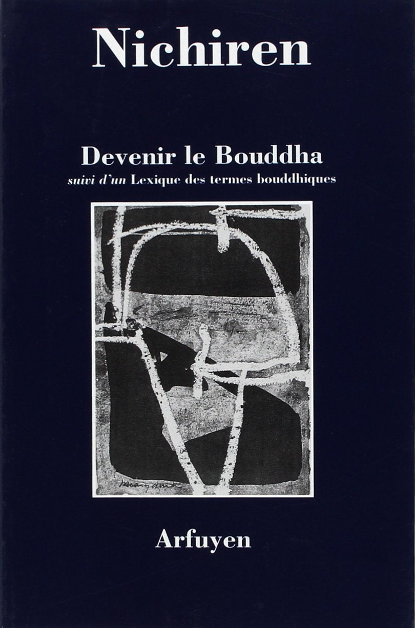 Devenir le Bouddha. Lexique des termes bouddhiques Religion & Esotericism