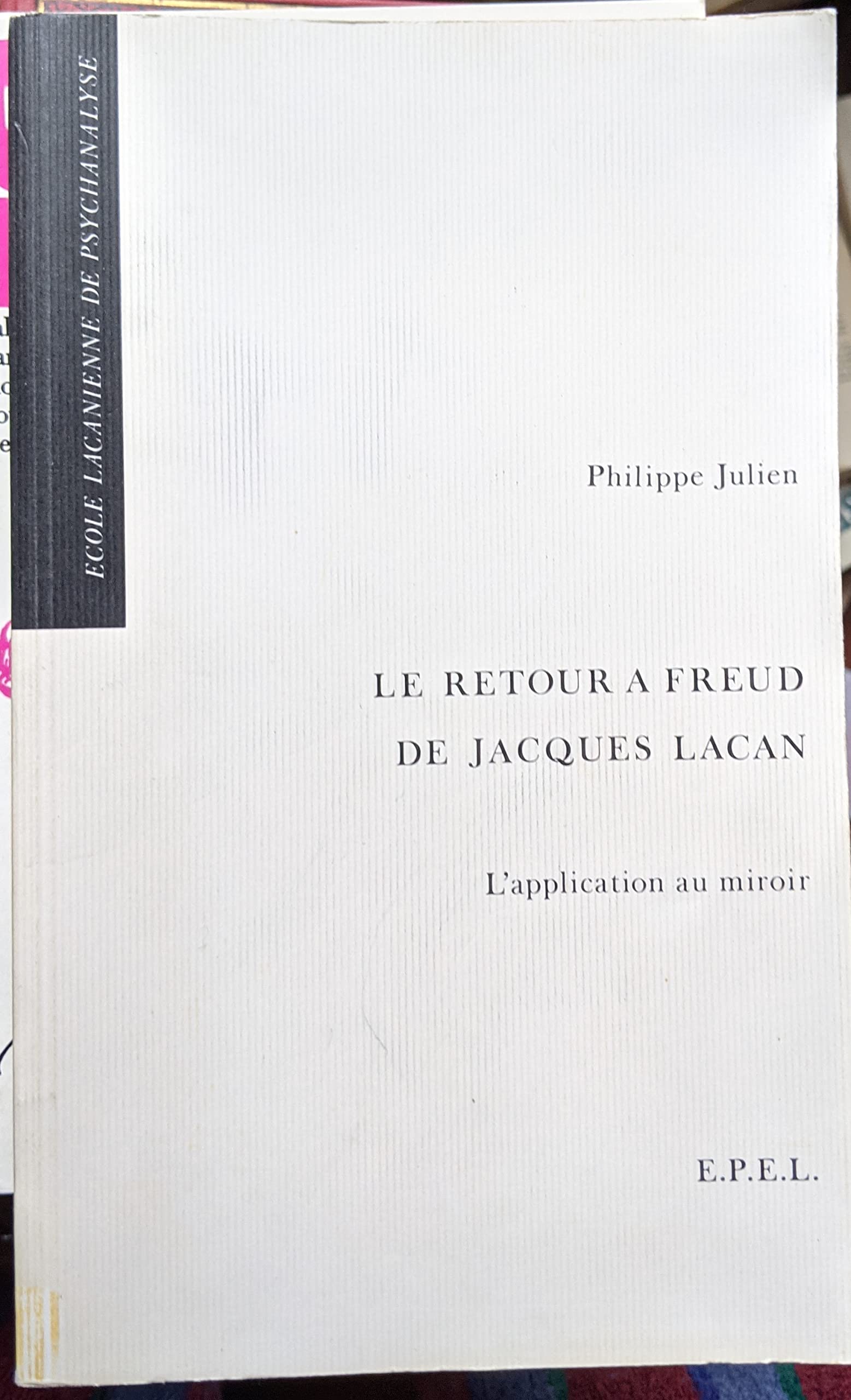 Le retour à Freud de Jacques Lacan: L'application au miroir book