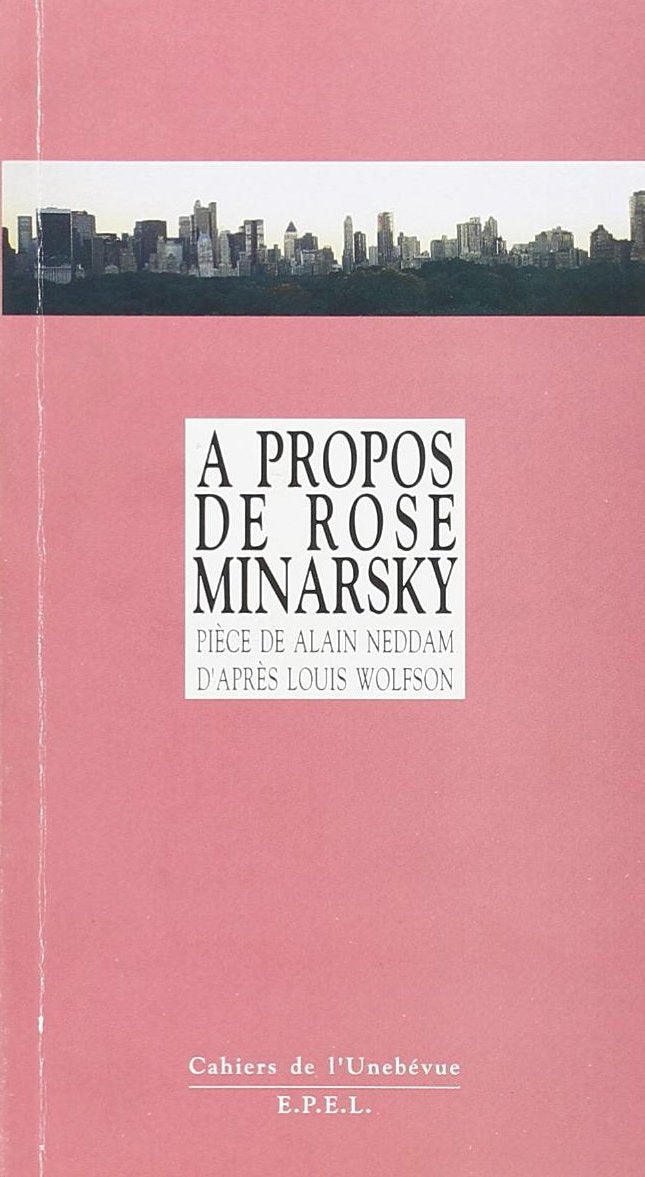 À propos de Rose Minarsky...: [Saint-Denis, Théâtre Gérard-Philippe, 26 février 1997 book