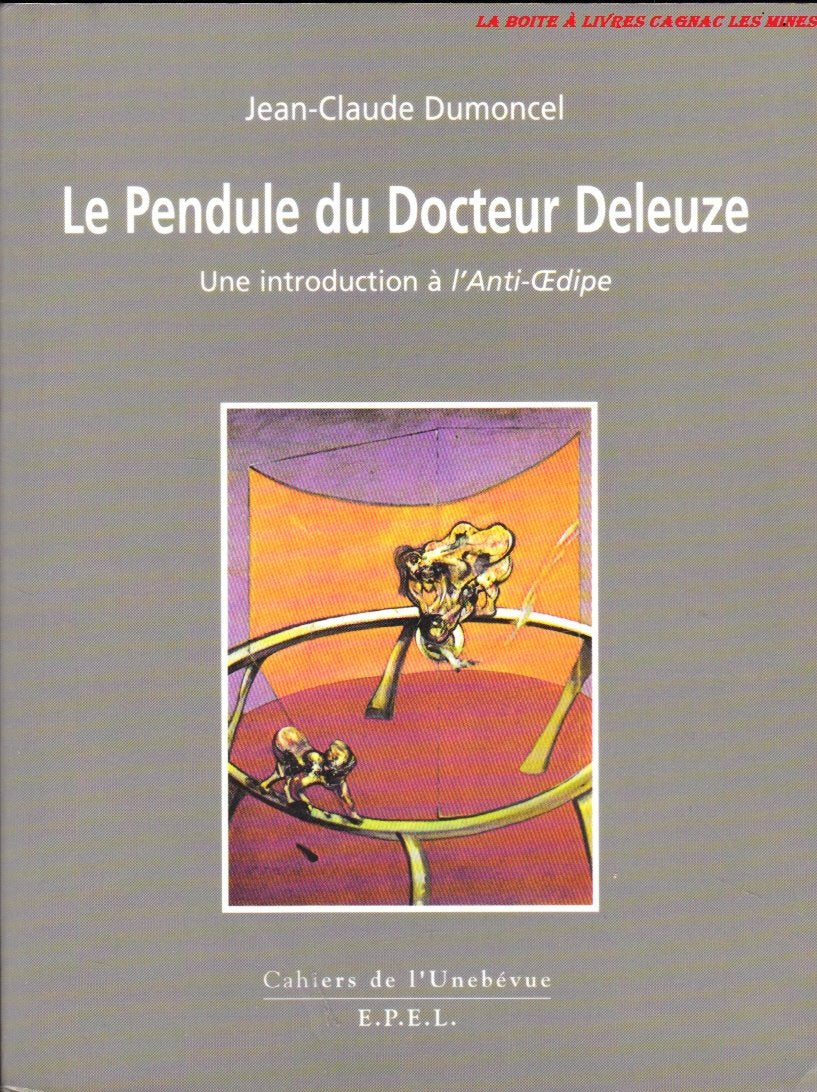 LE PENDULE DU DOCTEUR DELEUZE.: Une introduction à l'Anti-Oedipe book