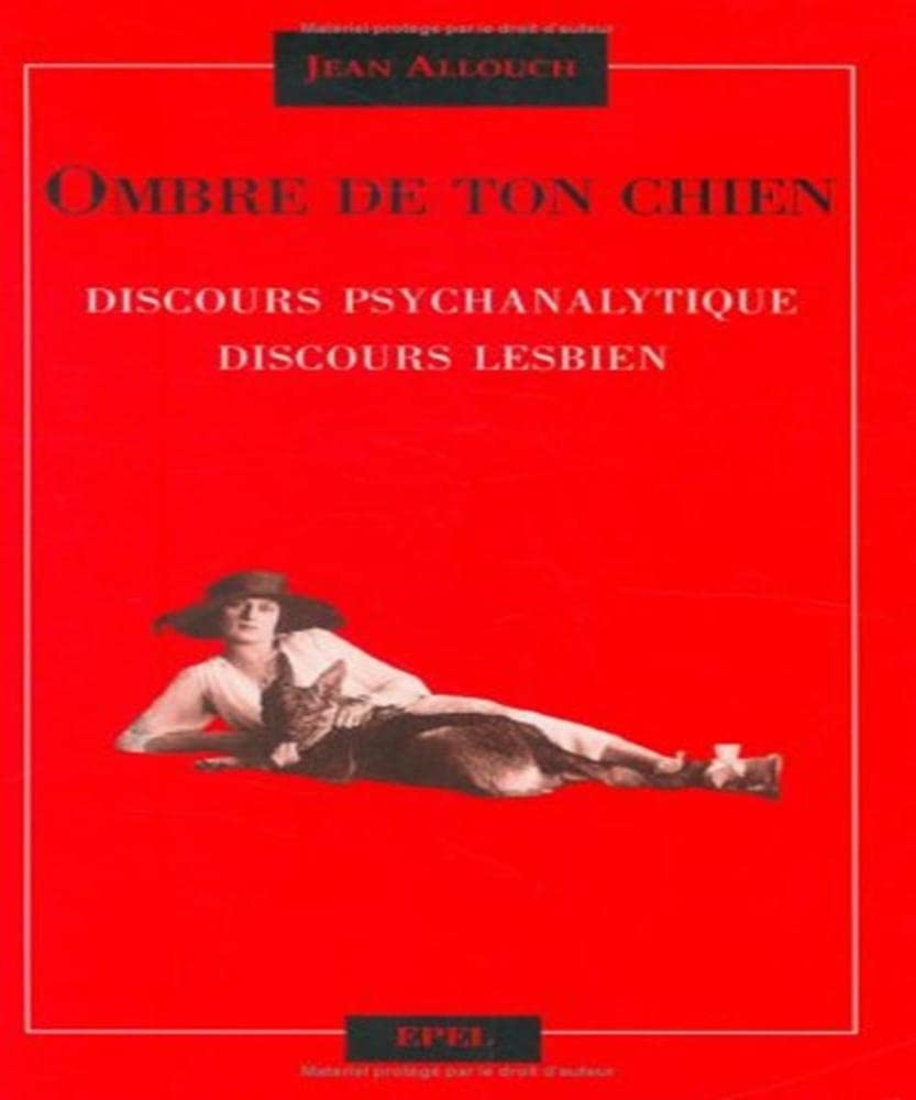 OMBRE DE TON CHIEN (0000): Discours psychanalytique, discours lesbien Psychology