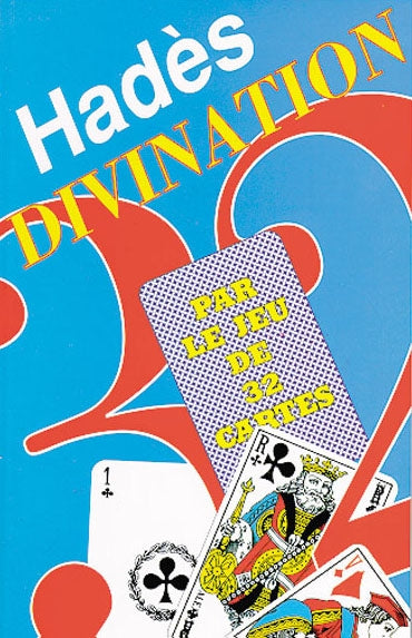 Divination par le jeu de 32 cartes : méthode pour découvrir sans peine, la signification des cartes, et leur valeur divinatoire Religion & Esotericism