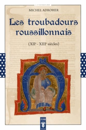 Les troubadours roussillonnais (XIIe-XIIIe siècles) book
