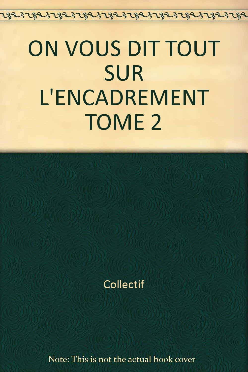 On vous dit tout sur l'encadrement. Vol. 2. Les ouvertures Books