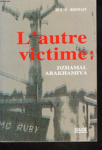 L'autre victime: Dzhamal Arakhamiya book
