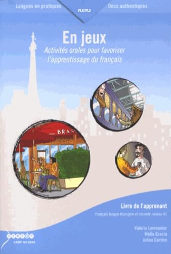 En jeux: Activités orales pour favoriser l'apprentissage du français - Livre de l'apprenant Books