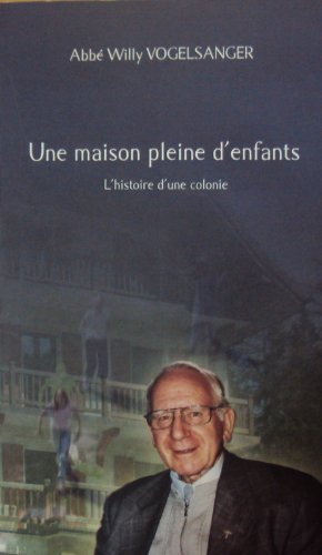 Une maison pleine d'enfants- L'histoire d'une colonie book