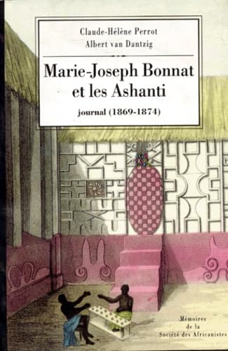 Marie-Joseph Bonnat et les Ashanti: Journal (1869-1874) book