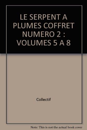 LE SERPENT A PLUMES COFFRET NUMERO 2 : VOLUMES 5 A 8 book