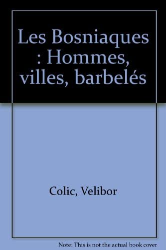 Les Bosniaques: Hommes, villes, barbelés Books