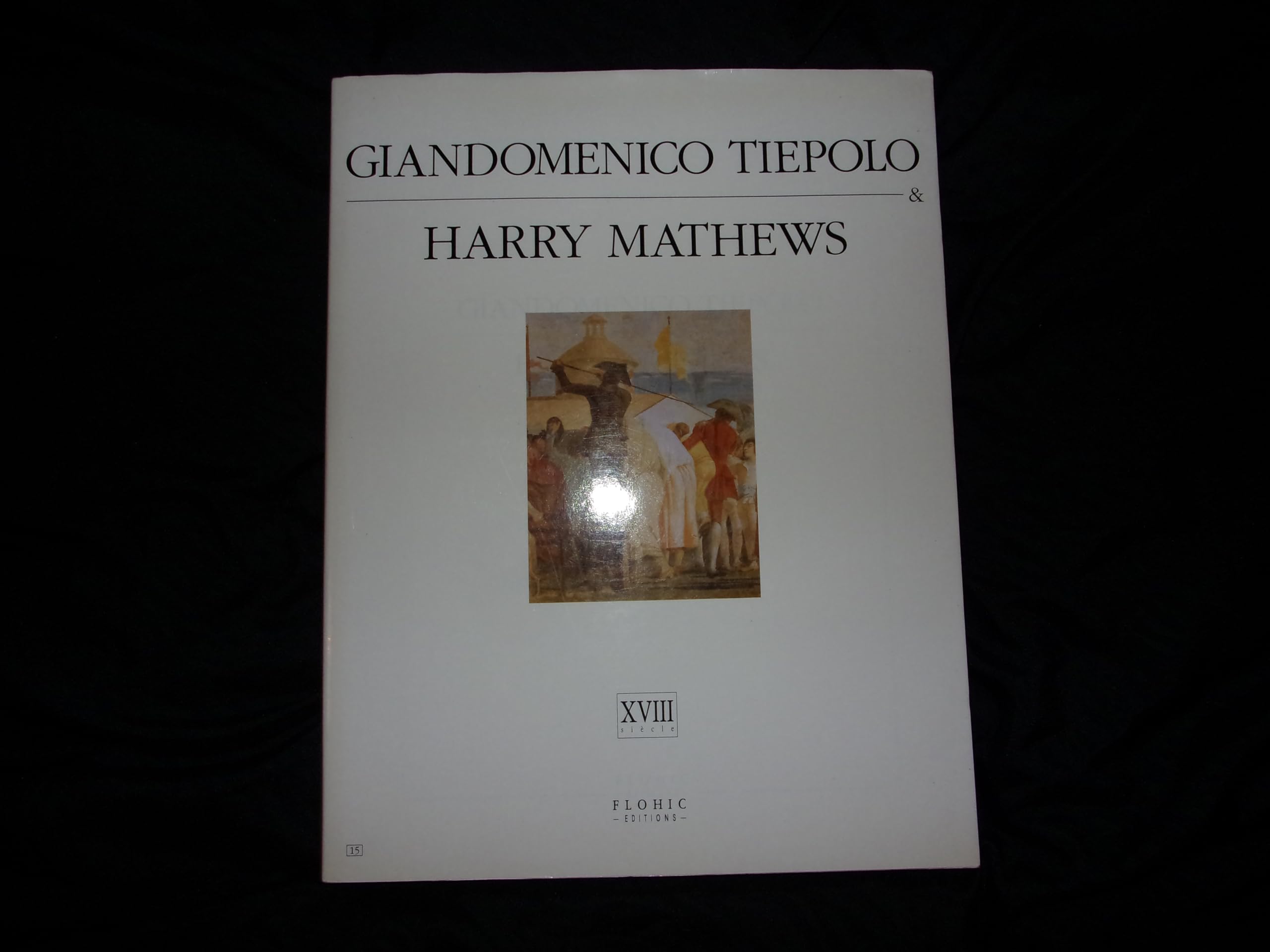 Giandomenico Tiepolo & Harry Mathews: XVIIIe siècle book