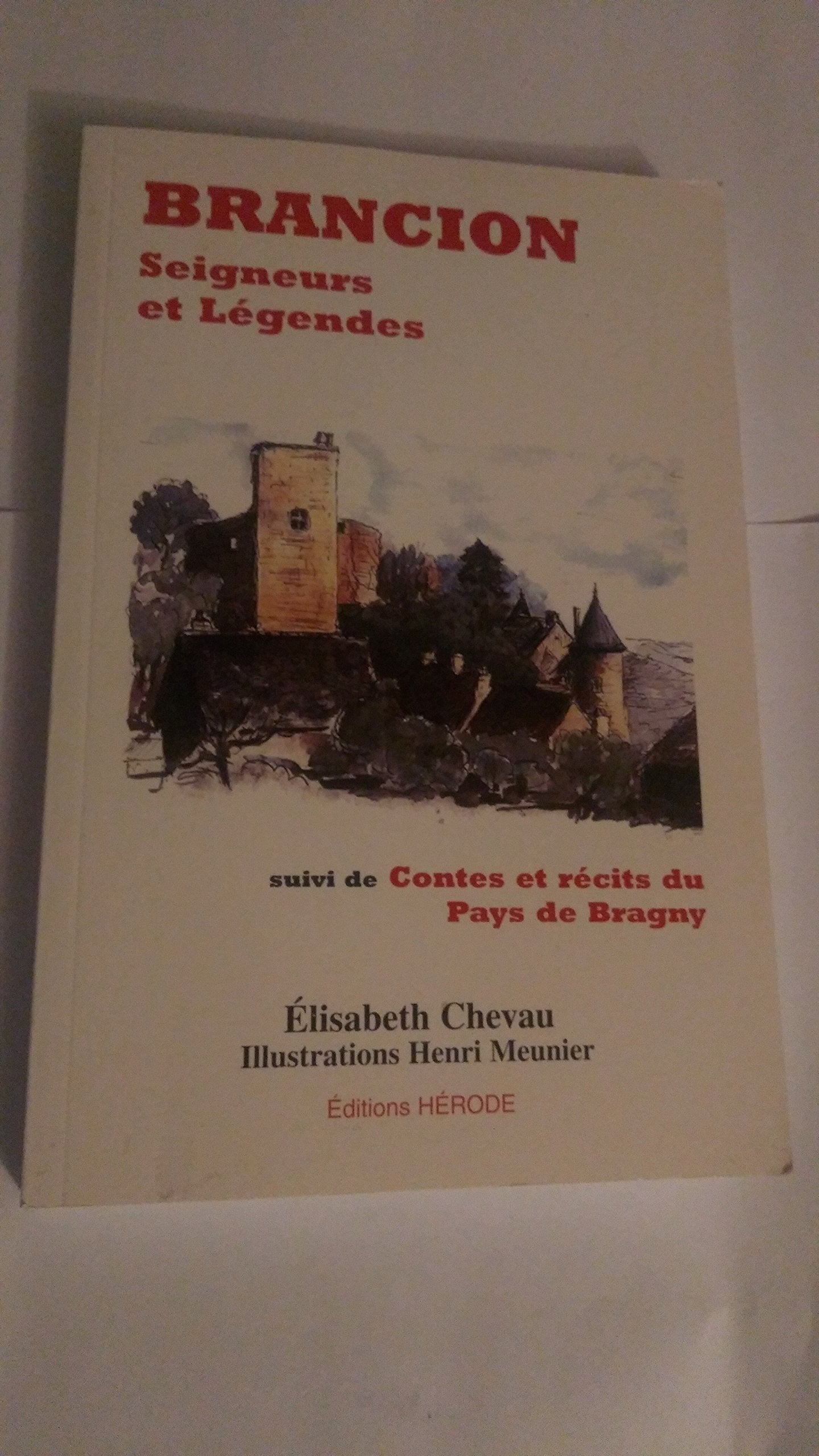 BRANCION, seigneurs et légendes suivi de Contes et récits du Pays de Bragny book