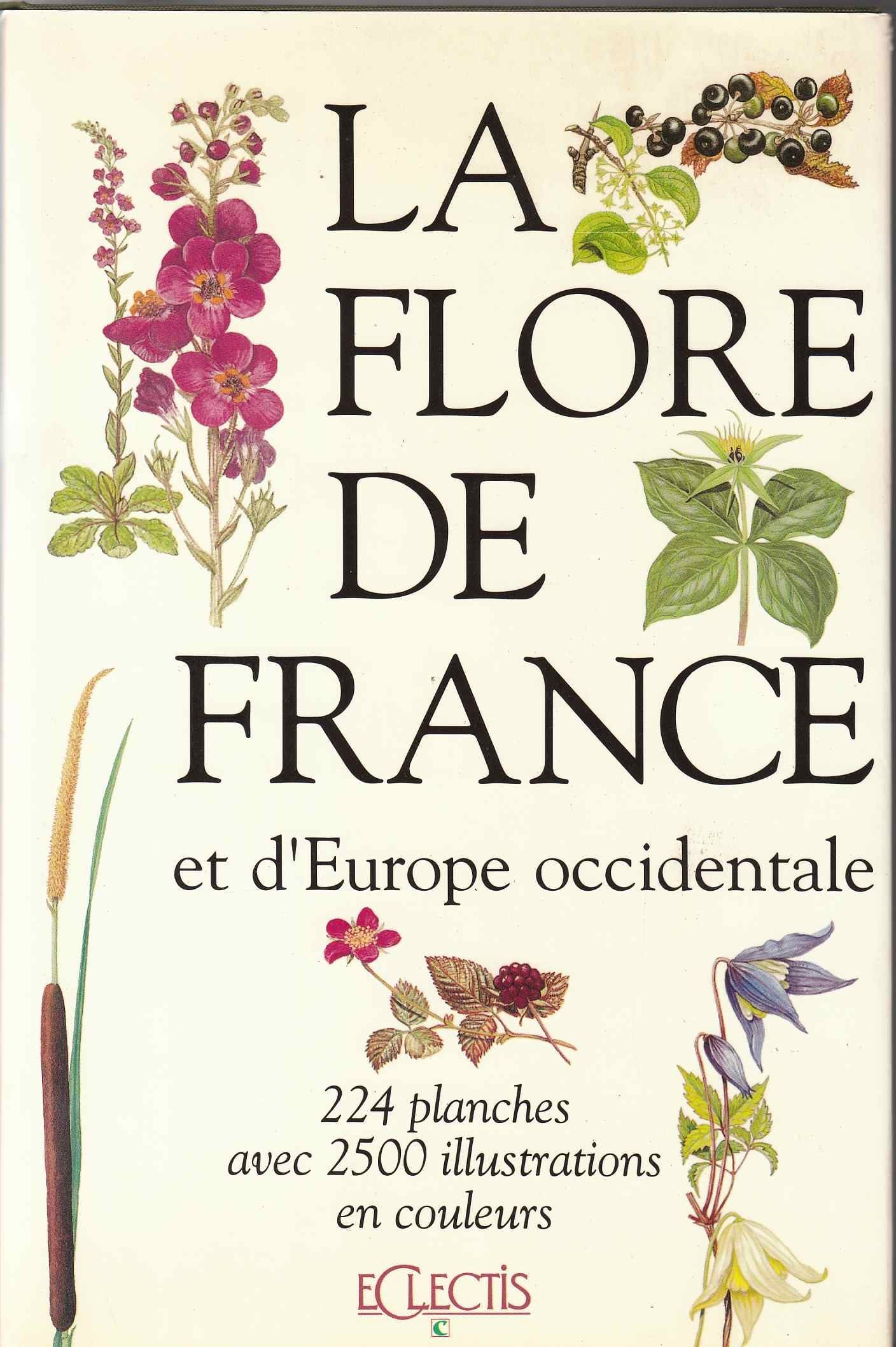 La Flore de France et d’Europe occidentale. 224 planches avec 2500 illustrations en book
