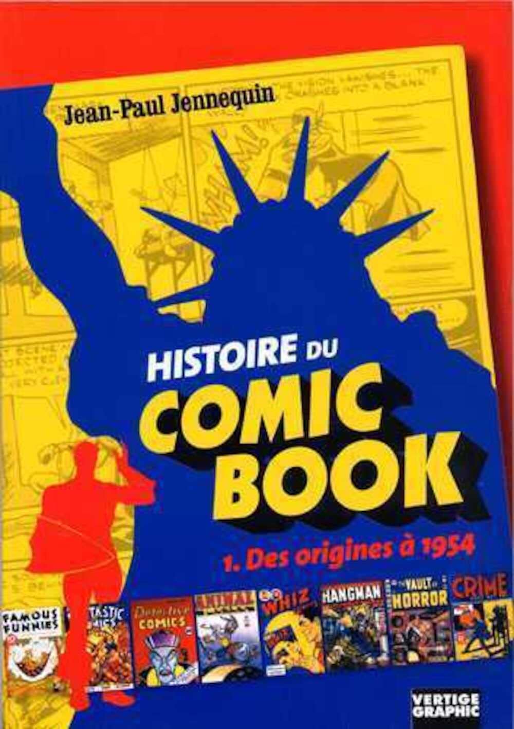 Histoire du Comic Book. Tome 1, Des origines à 1954 book