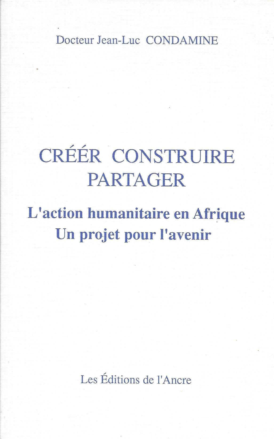 Créer, construire, partager : l'avenir humanitaire en Afrique, un projet pour l'avenir book