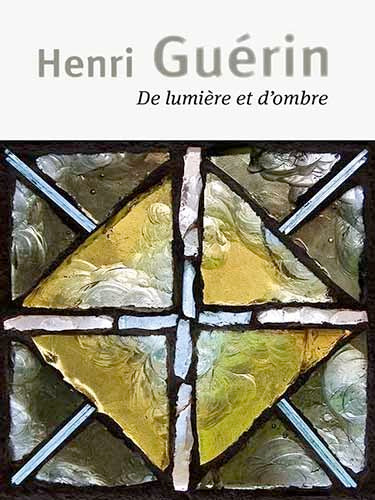 Henri Guérin : de lumière et d'ombre Film, Art & Culture
