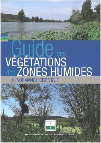 Guide des végétations des zones humides en Normandie orientale book
