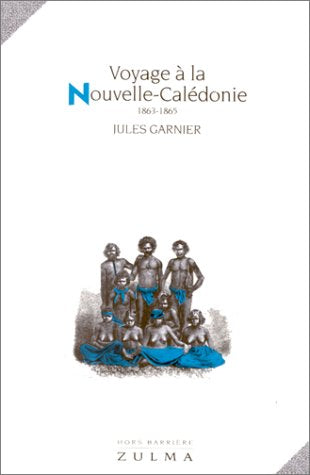 VOYAGE A LA NOUVELLE-CALEDONIE 1863-1865 book
