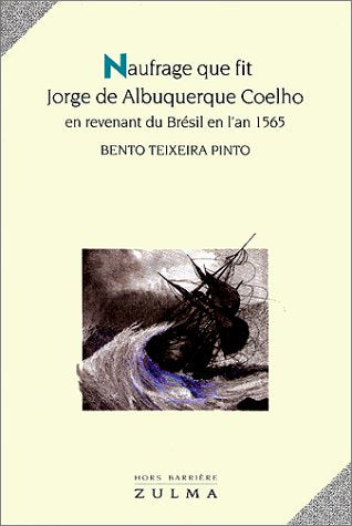 NAUFRAGE QUE FIT JORGE DE ALBUQUERQUE COELHO book