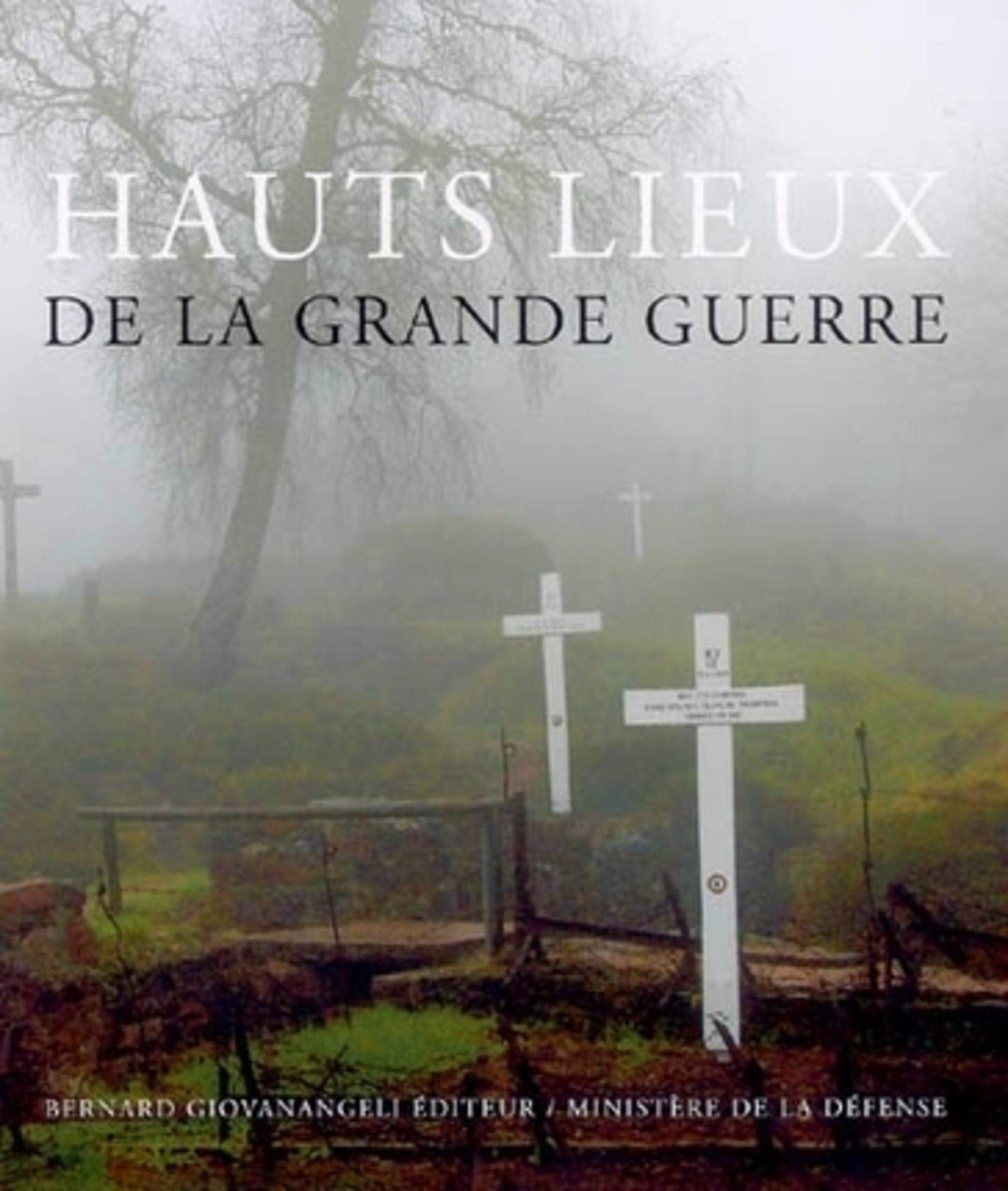 Hauts lieux de la Grande Guerre Politics & History