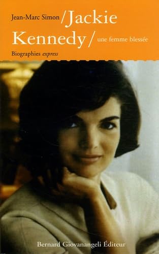 Jackie Kennedy : une femme blessée book