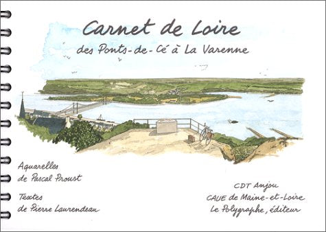 Carnet de loire : des Ponts-de-Cé à La Varenne book