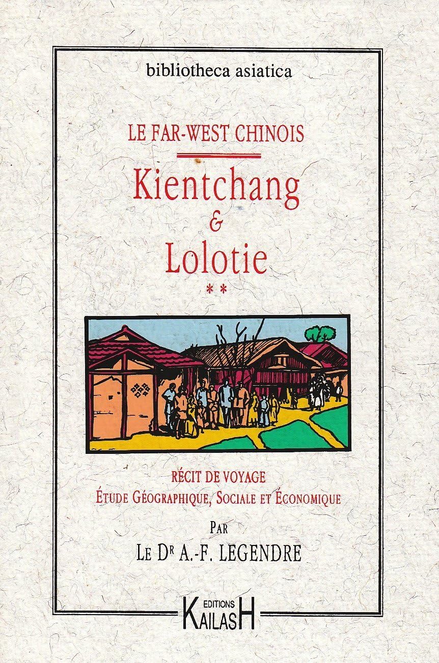 Le Far-West chinois : récit de voyage, étude géographique, sociale et économique. Vol. 2. Kientchang et Lolotie Leisure, Home & Garden