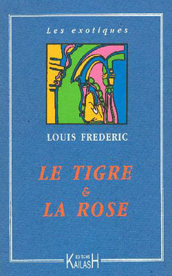 Le tigre et la rose : une passion à la cour des Grands Moghols Contemporary literature