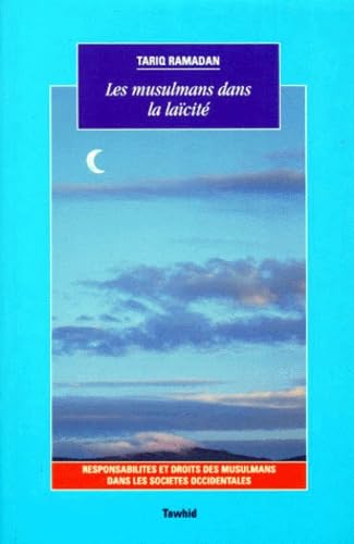 Les musulmans dans la laïcité: Responsabilités et droits des musulmans dans les sociétés occidentales Books